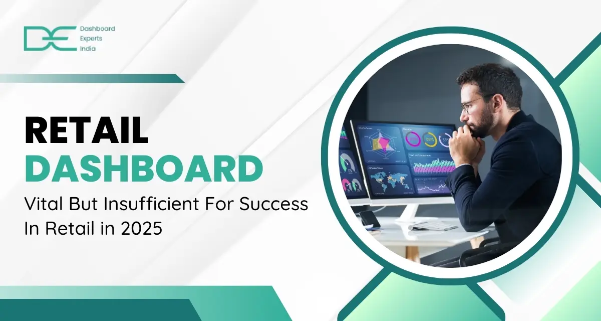 Retail Dashboard: Vital But Insufficient For Success In Retail in 2025
